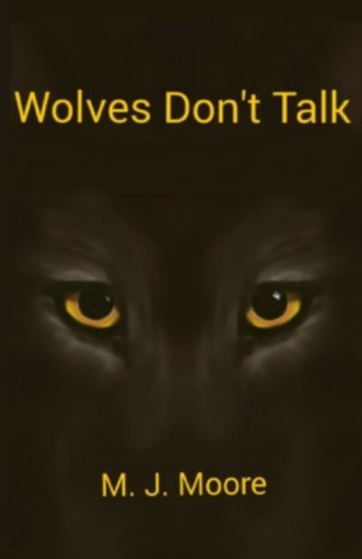 Cover for M J Moore · Wolves Don't Talk (Paperback Book) (2020)