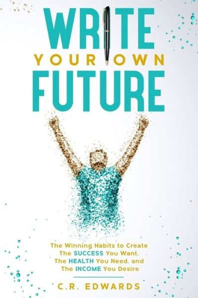 Cover for C R Edwards · Write Your Own Future (Paperback Bog) (2020)