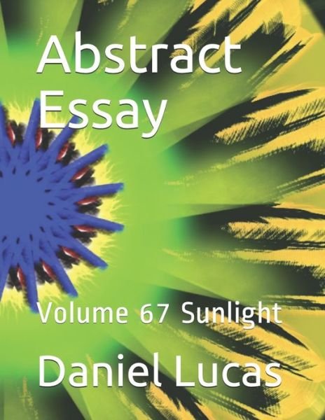 Abstract Essay - Daniel Lucas - Livros - Independently Published - 9798678508300 - 24 de agosto de 2020