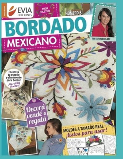 Cover for Evia Ediciones · Bordado Mexicano 3: decoracion - Bordado Mexicano - La Coleccion Mas Completa (Paperback Book) (2021)