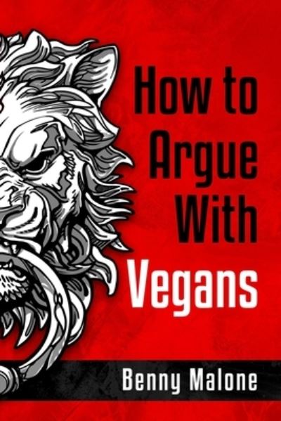 Cover for Benny Malone · How To Argue With Vegans (Paperback Book) (2021)