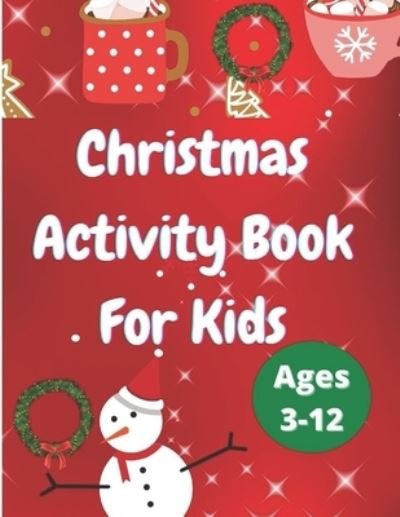 Cover for Fun For Kids · Christmas Activity Book for Kids: Aged 3-12 (Paperback Book) (2021)