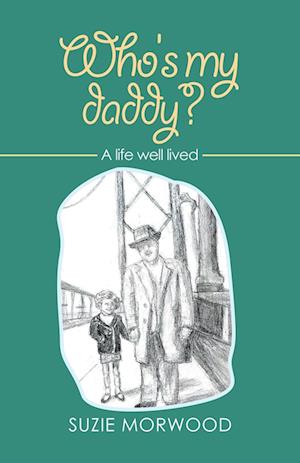 Cover for Suzie Morwood · Who's My Daddy? (Book) (2022)
