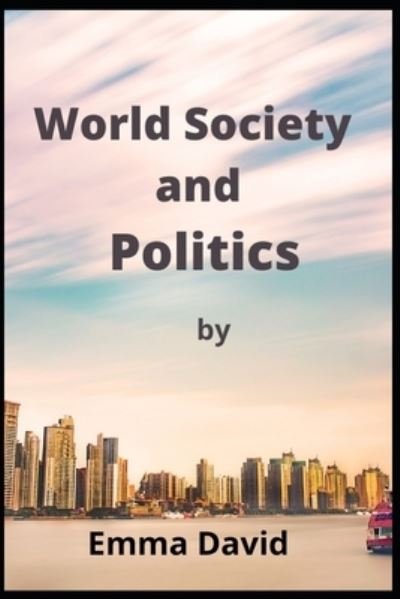 Cover for Emma David · World Society and Politics (Paperback Book) (2022)