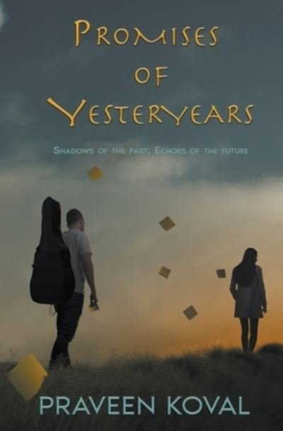 Cover for Praveen Koval · Promises of Yesteryears (Book) (2022)