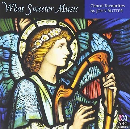 Cover for John Rutter · What Sweeter Music: Choral Music by John Rutter (CD) (2015)