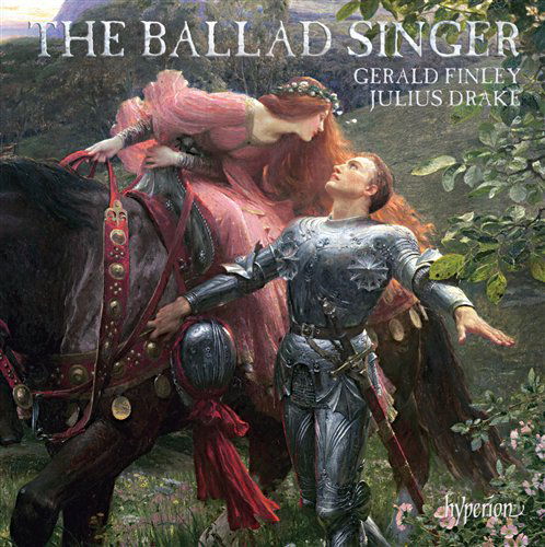 Cover for Gerald Finley &amp; Julius Drake · Variousthe Ballad Singer (CD) (2011)