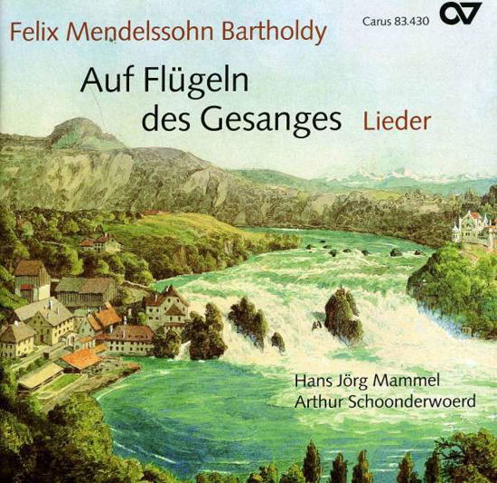 Mendelssohn Auf Flugein Des Gesanges - Mendelssohn / Mammel / Schoonderwoerd - Musiikki - Carus - 0409350834301 - tiistai 10. helmikuuta 2009
