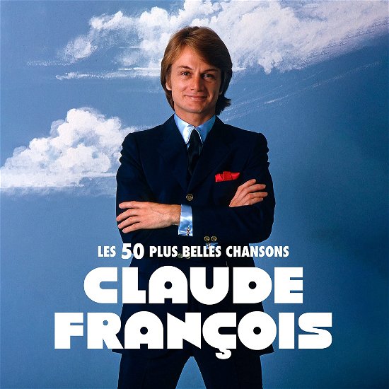 Les 50 Plus Belles Chansons - Claude Francois - Musiikki - MERCURY - 0602455051301 - perjantai 11. elokuuta 2023