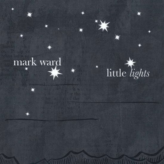 Little Lights - Mark Ward - Music - Mark Ward - 0634479959301 - December 9, 2008