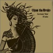 Cover for Ojos De Brujo · Corriente Vital: 10 Anos (CD) (2011)