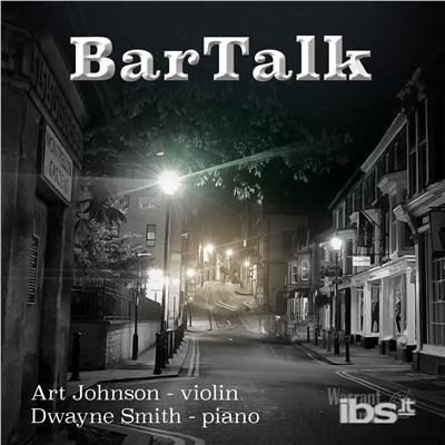 Cover for Johnson, Art &amp; Dwayne Smith · Bartalk (CD) (2024)