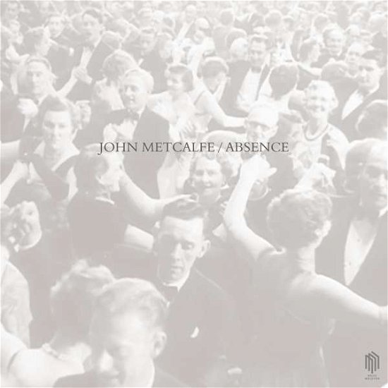 Cover for John Metcalfe · Absence (CD) (2018)