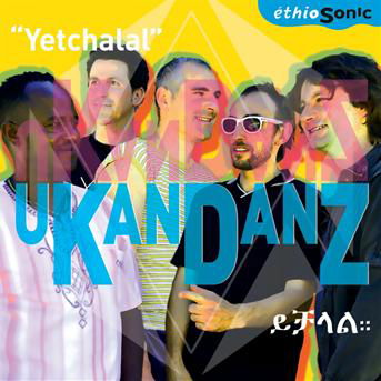 Cover for Ukandanz · Yetchalal (CD) (2013)