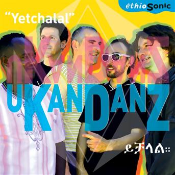 Yetchalal - Ukandanz - Musikk - BUDA - 3341348602301 - 11. januar 2013