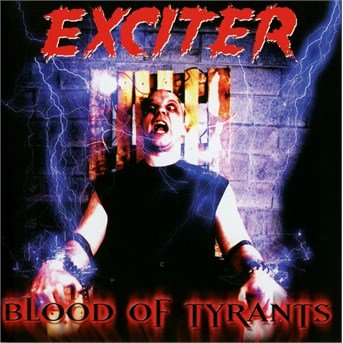 Cover for Exciter · Blood of Tyrants (Re-issue) (CD) (2016)