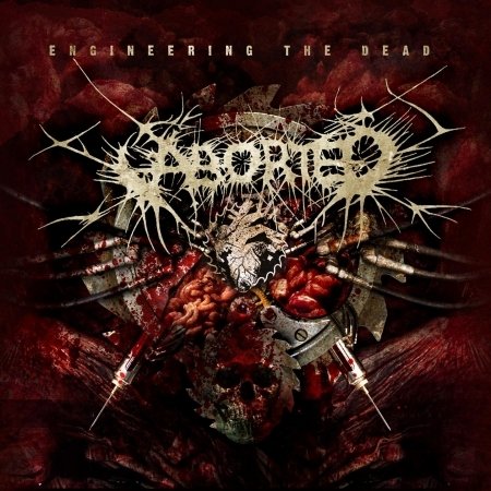 Cover for Aborted · Engineering the Dead (CD) (2007)
