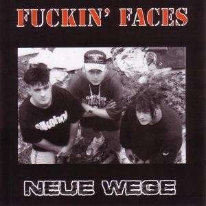 Cover for Fuckin' Faces · Neue Wege (CD) (2009)