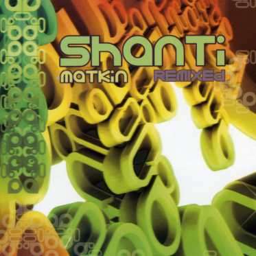 Remixed - Shanti Matkin - Muzyka - SPUN - 5017744101301 - 3 kwietnia 2007