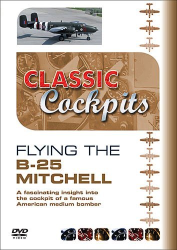 Cover for Classic Cockpits Flying the B25 Mitchell (DVD) (2010)