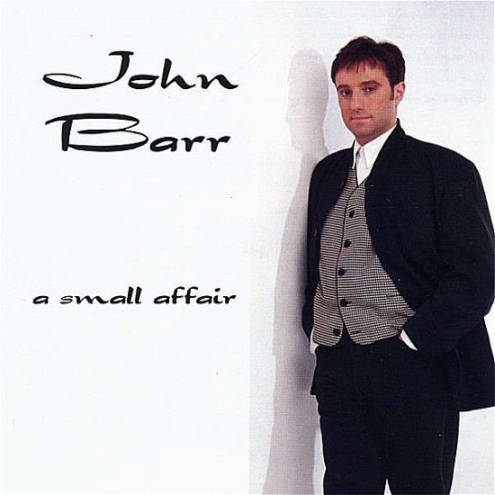 Cover for John Barr · Small Affair (CD) (2007)