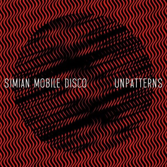 Unpatterns - Simian Mobile Disco - Musiikki - WICHITA - 5055036213301 - tiistai 29. toukokuuta 2012