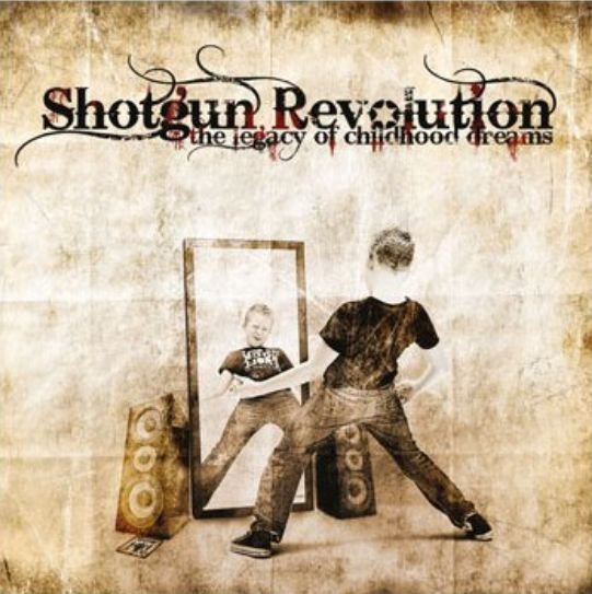 Cover for Shotgun Revolution · The Legacy of Childhood Dreams (CD) (2012)