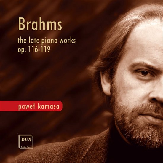 Late Pno Works 116-119 - Brahms / Kamasa - Musik - DUX - 5902547011301 - 10. februar 2015