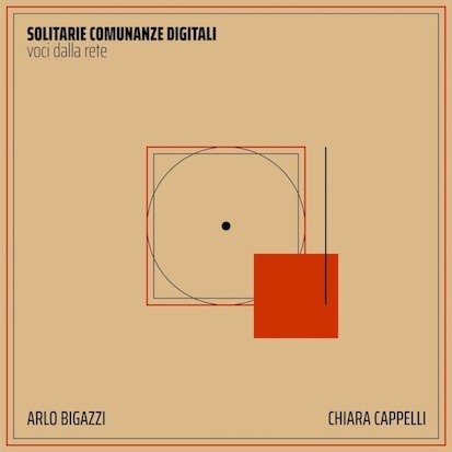 Cover for Bigazzi, Arlo &amp; Chiara Cappelli · Solitarie Comunanze Digitali - Voci Dalla Rete (CD) (2022)