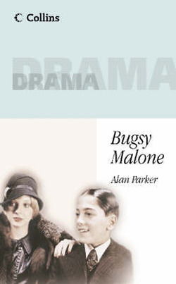 Bugsy Malone - Collins Drama - Alan Parker - Boeken - HarperCollins Publishers - 9780003302301 - 24 mei 1984