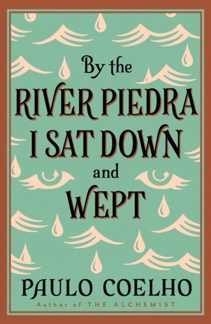 Cover for Paulo Coelho · By the River Piedra I Sat Down and Wept (Pocketbok) (2022)