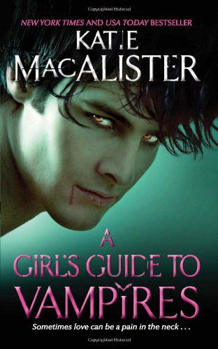 Cover for Katie Macalister · A Girl's Guide to Vampires (Dark Ones) (Paperback Book) [Reissue edition] (2010)