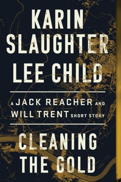 Cover for Karin Slaughter · Cleaning the Gold: A Jack Reacher and Will Trent Short Story (Paperback Bog) (2020)