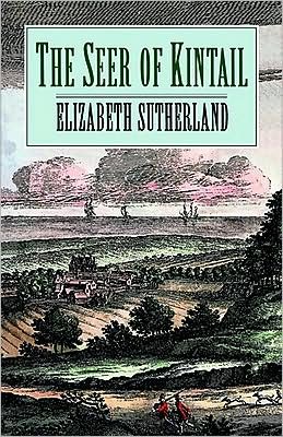 The Seer of Kintail - Ms Elizabeth Sutherland - Livros - Little, Brown Book Group - 9780094760301 - 22 de abril de 1996