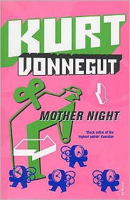 Mother Night - Kurt Vonnegut - Books - Vintage Publishing - 9780099819301 - May 21, 1992