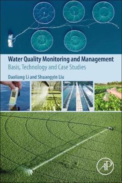 Cover for Li, Daoliang (College of Information and Electrical Engineering, China Agricultural University) · Water Quality Monitoring and Management: Basis, Technology and Case Studies (Taschenbuch) (2018)