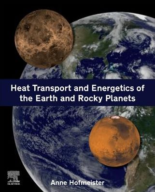 Cover for Hofmeister, Anne (Research Professor, Department of Earth and Planetary Sciences, Washington University, St. Louis, USA) · Heat Transport and Energetics of the Earth and Rocky Planets (Paperback Book) (2019)