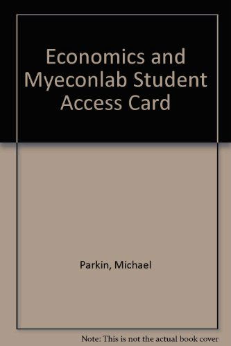 Economics and Myeconlab Student Access Card (9th Edition) - Michael Parkin - Livres - Prentice Hall - 9780132130301 - 8 juillet 2009