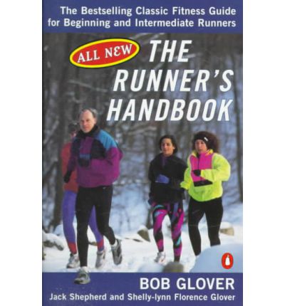 Cover for Bob Glover · The Runner's Handbook: The Best-selling Classic Fitness Guide for Beginner and Intermediate Runner (Paperback Book) (1996)