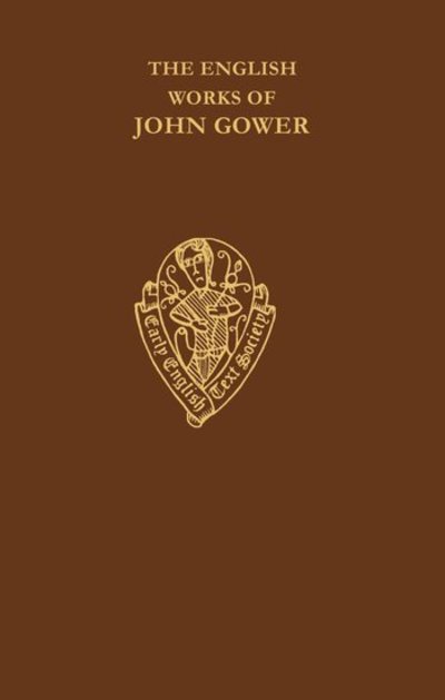 Cover for John Gower · The English Works of John Gower vol I              Confessio Amantis Prologue-Bk V - Early English Text Society Extra Series (Hardcover Book) [New edition] (1963)