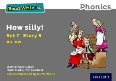 Cover for Gill Munton · Read Write Inc. Phonics: How Silly! (Grey Set 7 Storybook 5) - Read Write Inc. Phonics (Paperback Book) (2016)