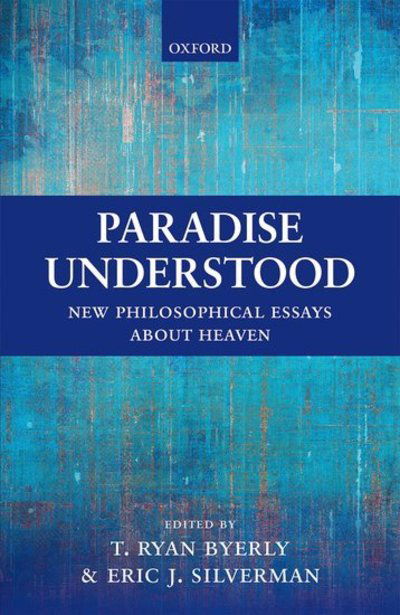 Cover for Paradise Understood: New Philosophical Essays about Heaven (Hardcover Book) (2017)