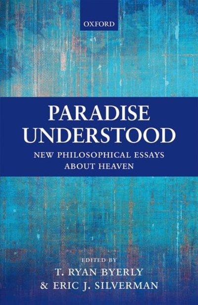 Cover for Paradise Understood: New Philosophical Essays about Heaven (Inbunden Bok) (2017)