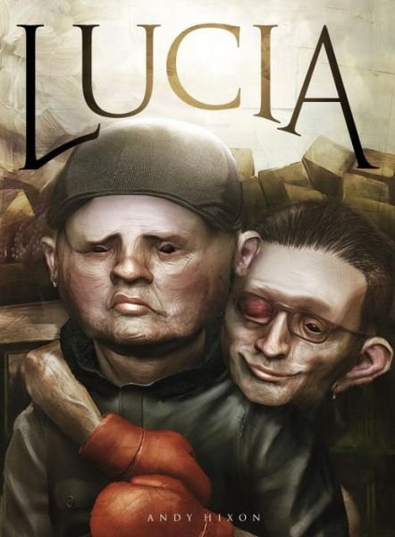 Cover for Hixon, Andy (Author / Illustrator) · Lucia (Hardcover Book) (2015)
