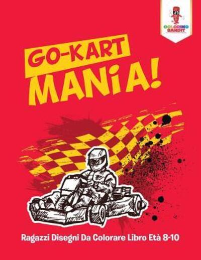 Cover for Coloring Bandit · Go-Kart Mania! (Paperback Book) (2017)