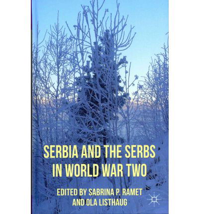 Cover for Sabrina P. Ramet · Serbia and the Serbs in World War Two (Hardcover bog) (2011)