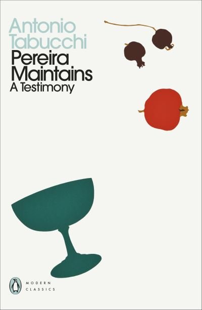Pereira Maintains: A Testimony - Penguin Modern Classics - Antonio Tabucchi - Kirjat - Penguin Books Ltd - 9780241519301 - torstai 1. heinäkuuta 2021