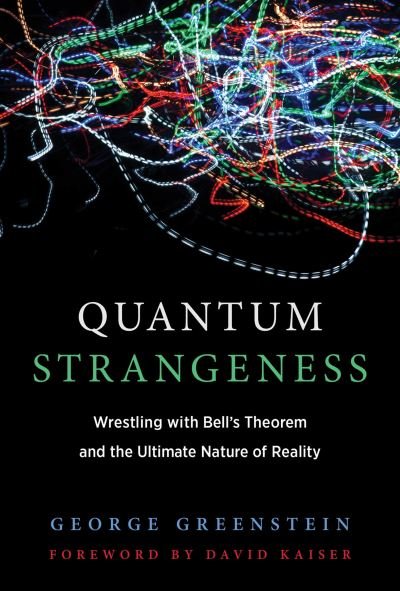 Cover for George S. Greenstein · Quantum Strangeness (Book) (2023)