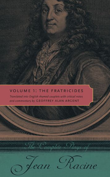 Cover for Jean Racine · The Complete Plays of Jean Racine: Volume 1: The Fratricides (Hardcover Book) (2010)