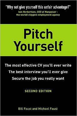 Cover for Bill Faust · Pitch Yourself: The most effective CV you'll ever write. Stand out and sell yourself (Paperback Book) (2006)